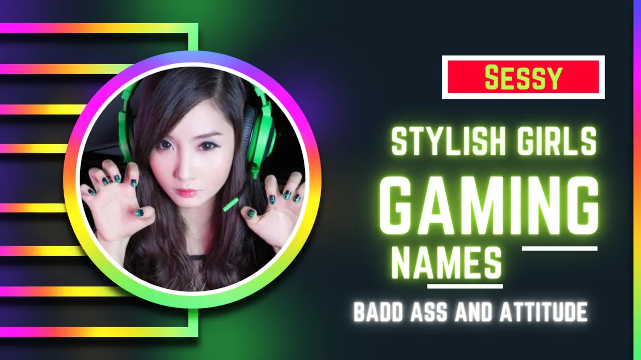 Short stylish Girls Gaming Names